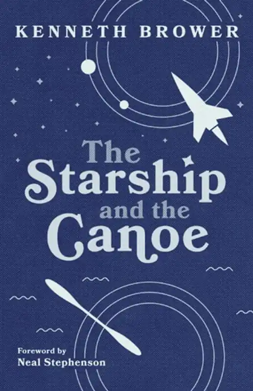 The Starship and the Canoe - Kenneth Brower Direct Beschikbaar