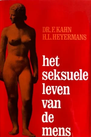 Aanbieding het seksuele leven van de mens - Dr. F.Kahn. H.L.Heyermans
