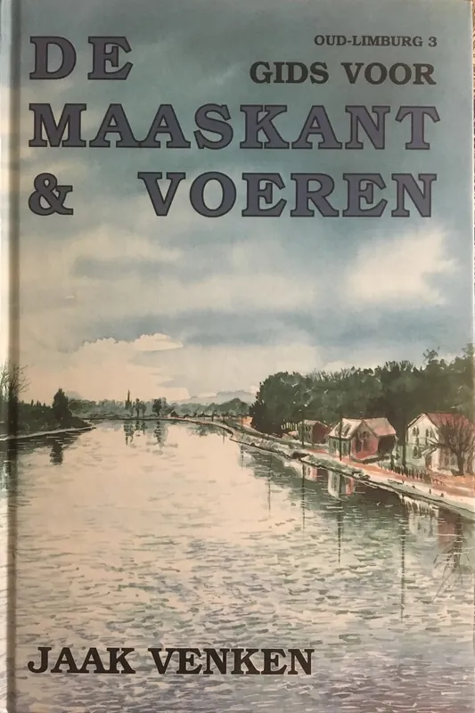 Weekendaanbieding Oud-limburg 3. Gids voor Maaskant & Voeren - Jaak Venken