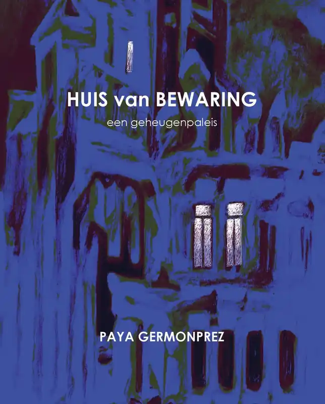 Bestel Nu HUIS van BEWARING - Paya Germonprez; Ronald Soetaert
