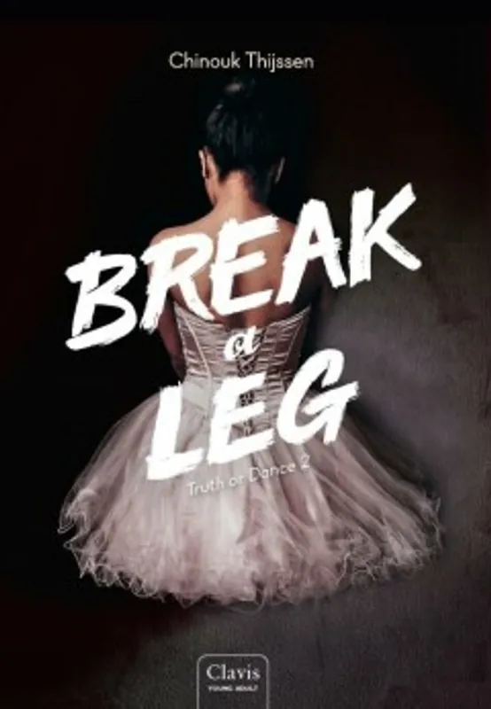 Break a Leg - Chinouk Thijssen Nieuw