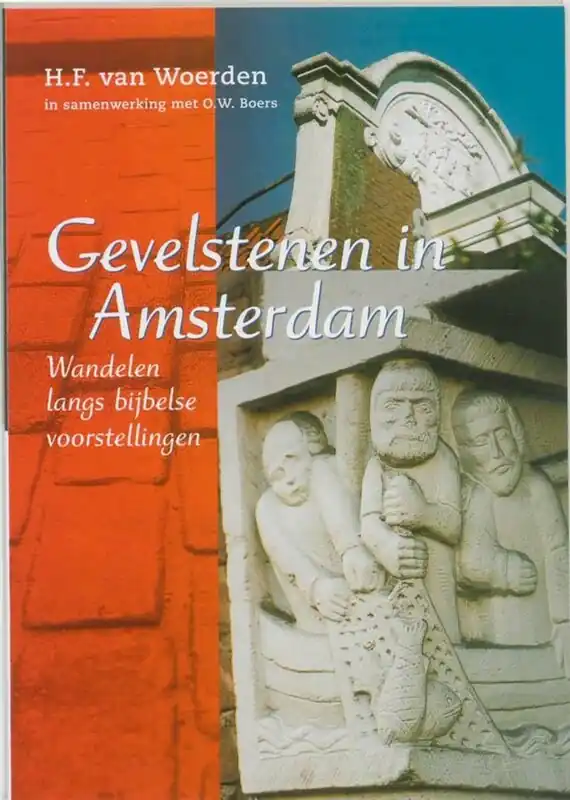 Tijdelijk Beschikbaar Gevelstenen in Amsterdam - H.F. van Woerden; O.W. Boers