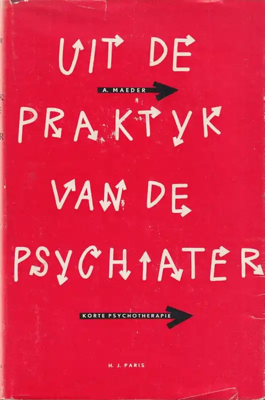 Uit de praktijk van de psychiater. Korte psychotherapie - Maeder, A. Gratis Retour