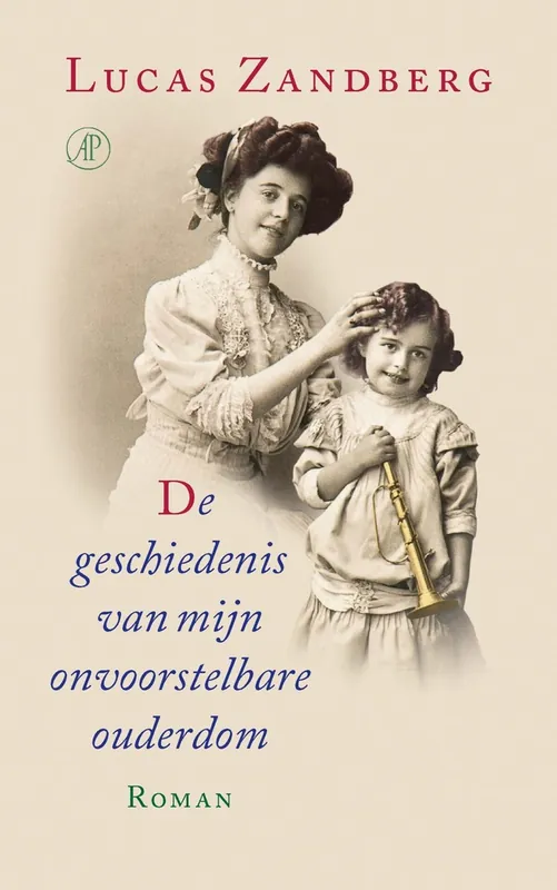 De geschiedenis van mijn onvoorstelbare ouderdom - Lucas Zandberg Speciale Aanbieding