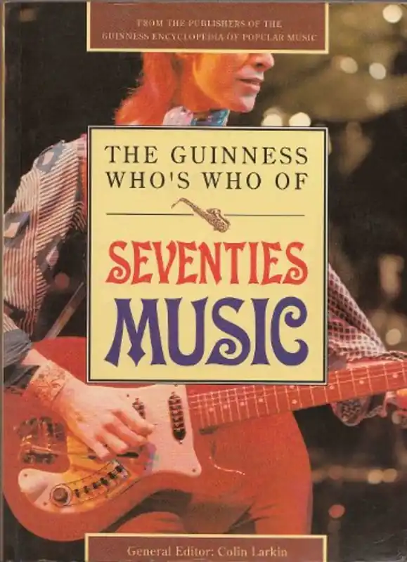 Finale Uitverkoop The Guinness Who's Who of Seventies Music (The Guinness who's who of popular music series) Paperback – 1 May 1993 by - Colin Larkin (
