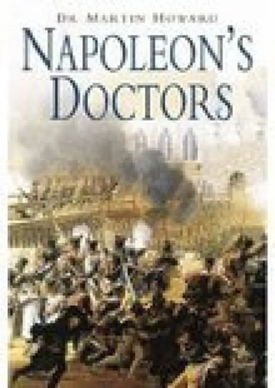 Koop Vandaag Napoleon's Doctors - Dr. Martin Howard