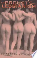 Proust's Lesbianism - Elisabeth Ladenson Snelle Levering