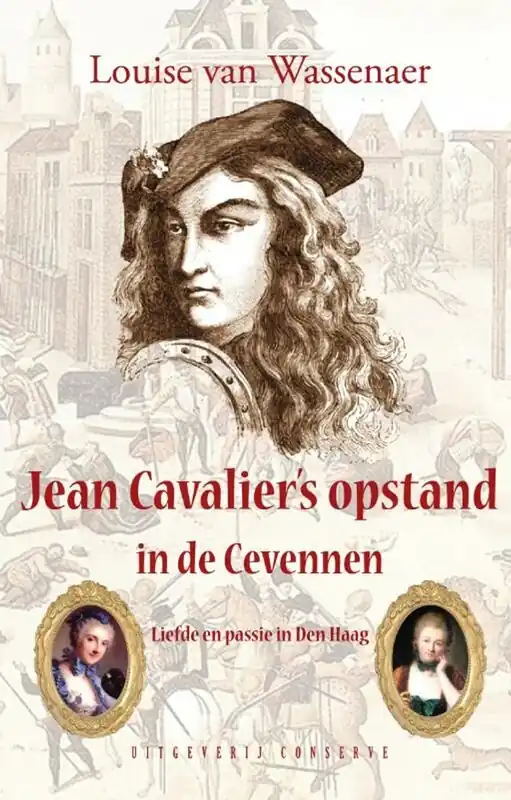 Jean Cavalier's opstand in de Cevennen - Louise van Wassenaer-Wiarda Op = Op