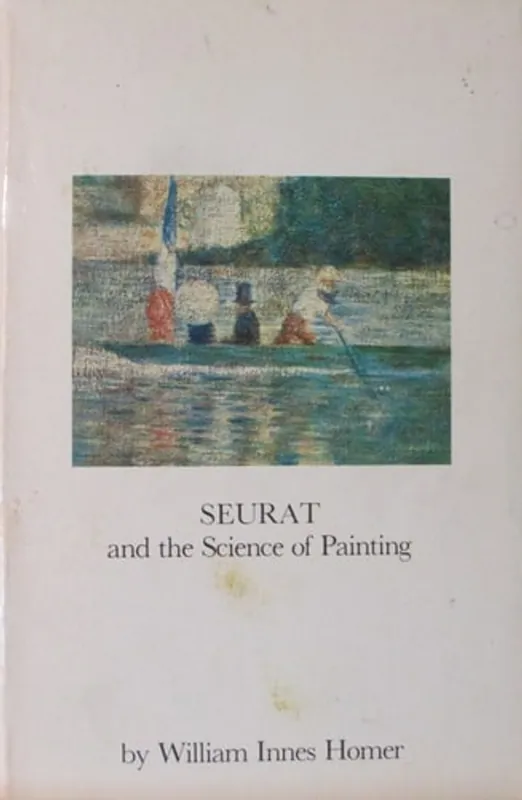 Seurat and the Science of Painting - William Innes Homer Fabrieksprijs