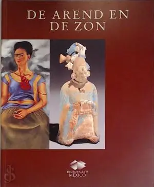 Finale Uitverkoop Arend en de zon 3000 jaar mexicaanse kunst - N/A