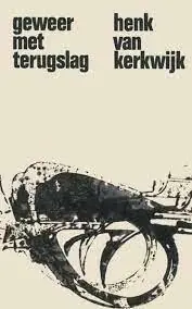 Populair GEWEER MET TERUGSLAG - verhalen - Henk van Kerkwijk