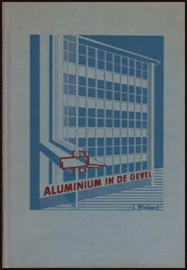 ALUMINIUM IN DE GEVEL - Wieland, J. Lage Kosten