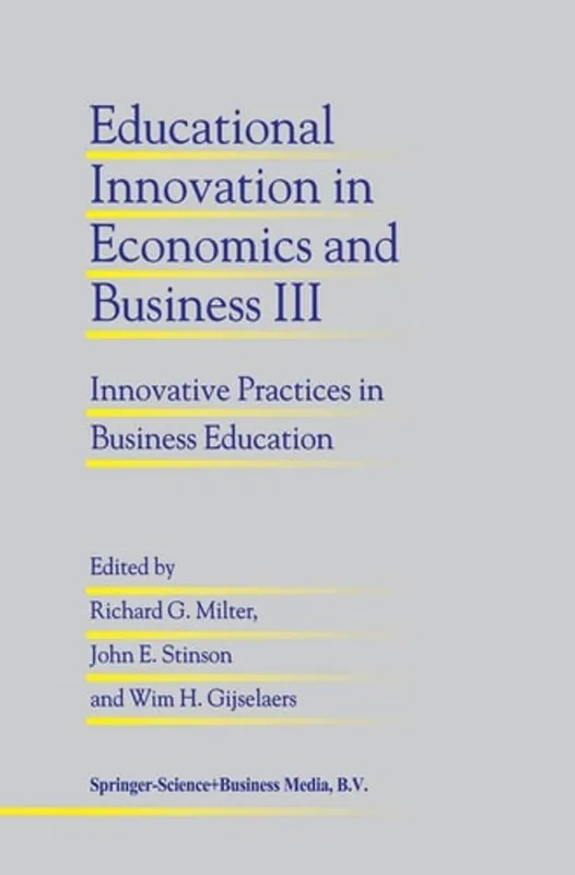 Goedkoop Educational Innovation in Economics and Business III - Milter, Richard G. / John E. Stinson / Wim H. Gijselaers (eds.).