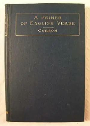 Beperkt Aanbod A PRIMER OF ENGLISH VERSE : Chiefly in Its Aesthetic and Organic Character - Corson
