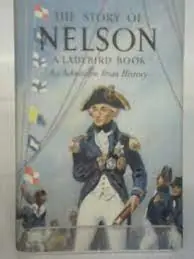 Tijdelijk Beschikbaar THE STORY OF NELSON - An Adventure from History - L. du Garde Peach / Illustrated by John Kenny