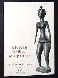 AFRICAN TRIBAL SCULPTURES I - The Niger Basin Tribes - Fagg, William Seizoensaanbieding