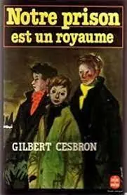 Premium NOTRE PRISON EST UN ROYAUME - Gilbert Cesbron