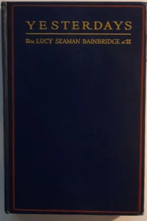 YESTERDAYS - Seaman Bainbridge, Lucy Lage Kosten