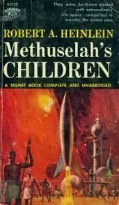 METHUSELAH'S CHILDREN - Robert A. Heinlein Laatste Kans