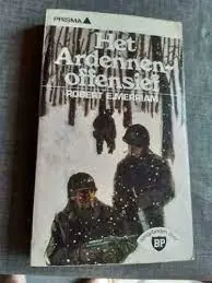 HET ARDENNENOFFENSIEF - Merriam, Robert E. Exclusieve Aanbieding