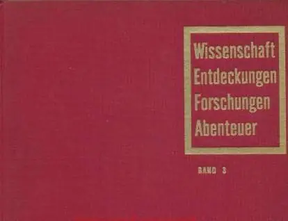 WISSENSCHAFT ENTDECKUNGEN FORSCHUNGEN ABENTEUER - Band 3 - Red Gereduceerde Prijs