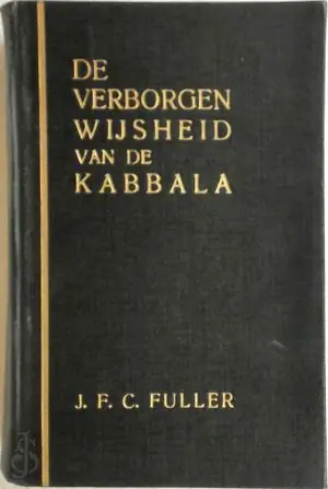 DE VERBORGEN WIJSHEID VAN DE KABBALA - - een studie in de joodse mystiek - Fuller, J.F.C. Rechtstreeks Van De Fabrikant