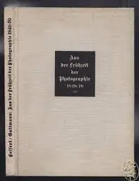 Must-Have AUS DER FRUHZEIT DER PHOTOGRAPHIE 1840-70 - Ein Bildbuch nach 200 Originalen - Bossert & Guttmann