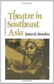 Speciale Aanbieding THEATRE IN SOUTHEAST ASIA - Brandon, James R.
