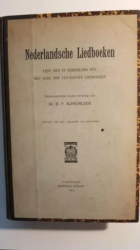 Goedkoop NEDERLANDSCHE LIEDBOEKEN - Lijst der in Nederland tot het jaar 1800 uitgegeven liedboeken - Scheurleer, D.F.