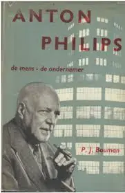 Korting ANTON PHILIPS - De mens - De ondernemer - Bouman, P.J.