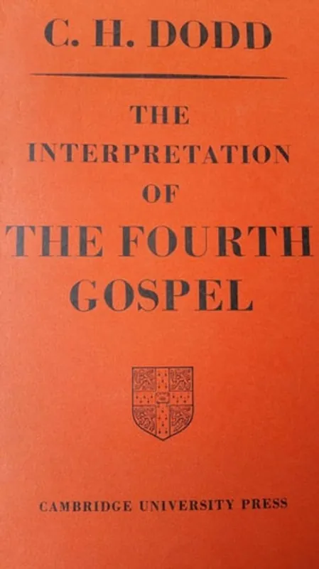 The Interpretation of the Fourth Gospel - C. H. Dodd Seizoensaanbieding