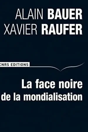 Aanbieding La face noire de la mondialisation - Alain Bauer