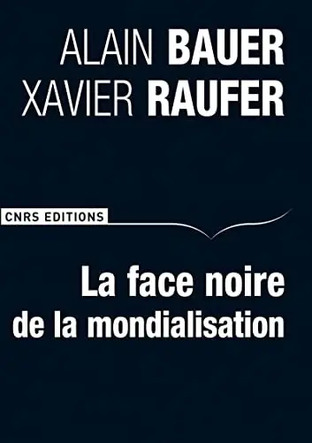 Aanbieding La face noire de la mondialisation - Alain Bauer