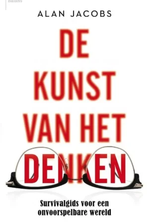 De kunst van het denken - Alan Jacobs Dagaanbieding