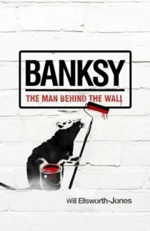 Shop Nu Banksy - The Man Behind The Wall: A fascinating portrait - Will Ellaworth-Jones