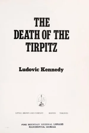 Aanbieding The death of the Tirpitz - Ludovic Henry Coverley Kennedy