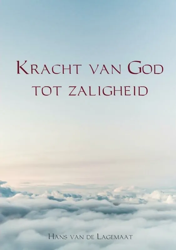 Kracht van God tot zaligheid - Hans van de Lagemaat Tijdelijk Beschikbaar