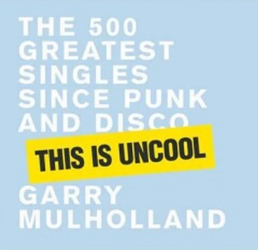 Must-Have This is Uncool - Garry Mulholland