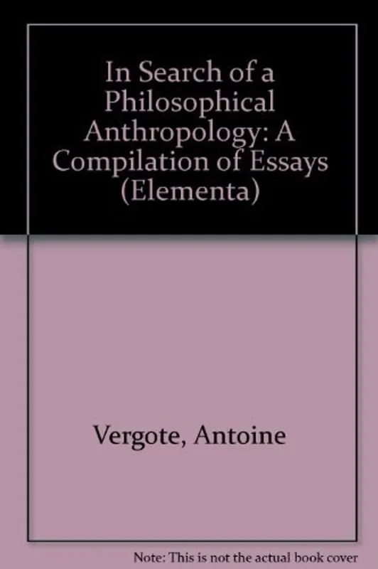 Gereduceerde Prijs In Search Of A Philosophical Anthropology.A Compilation of Essays by Antoine Vergote. - Antoine Vergote