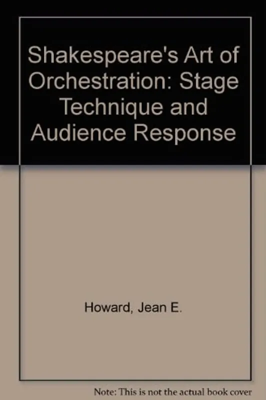 Shakespeare's art of orchestration - Jean E. Howard Koop Vandaag