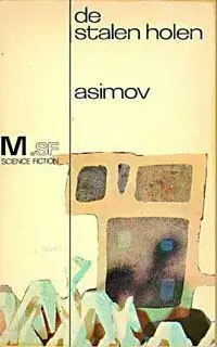 De Stalen Holen (Robot #1) - Isaac Asimov Premium