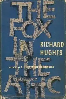 The Fox in the Attic (The Human Predicament #1) - Hughes, Richard Nieuw