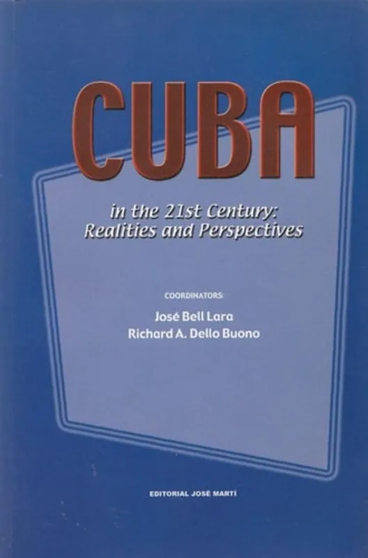 Direct Beschikbaar Cuba in the 21st Century: Realities and Perspectives - José Martà (Editorial)