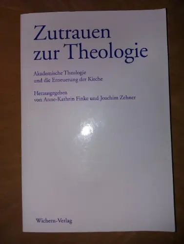 Zutrauen zur Theologie - Finke, Anne-Kathrin/Zehner, Joachim Bestseller