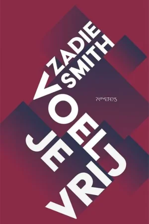 Voel je vrij - Zadie Smith Nieuw