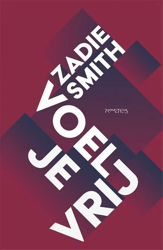 Voel je vrij - Zadie Smith Nieuw