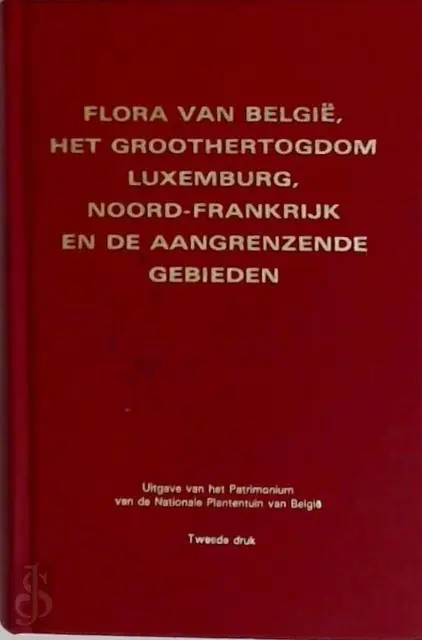 Betrouwbaar Flora van belgie het groothertogdom luxemburg - Joseph-Edgard De Langhe; Léon Delvosalle; Jacques Duvigneaud
