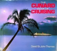 The Cunard book of cruising - David St John Thomas Lage Kosten