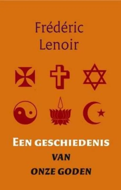 Een geschiedenis van onze goden - Frédéric Lenoir Speciale Aanbieding
