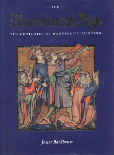 The Illuminated Page. Ten Centuries of Manuscript Painting in the British Library. - BACKHOUSE, JANET Dagaanbieding
